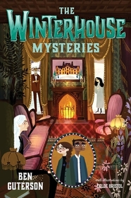 The Winterhouse Mysteries (Winterhouse, Bk 3)