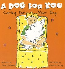 A Dog for You: Caring for Your Dog (Pet Care)