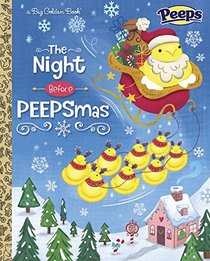The Night Before PEEPSmas (Peeps) (Big Golden Book)