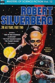 Masters of Science Fiction, Vol. Twelve: Robert Silverberg, The Ace Years, Part Two