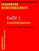 Grundttigkeiten - Lsch- und Hilfeleistungseinsatz