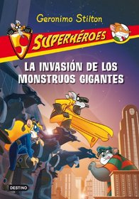 Superhroes 2: La invasin de los monstruos gigantes (Spanish Edition) (Superh?roes / Super Heroes)