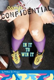 In It to Win It (Camp Confidential, Bk 25)