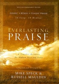 Everlasting Praise: A Timeless Resource for Medium Voice and Piano (Lillenas Publications)