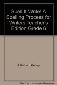 Spell It-Write! A Spelling Process for Writers Teacher's Edition Grade 6