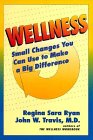 Wellness: Small Changes You Can Use to Make a Big Difference