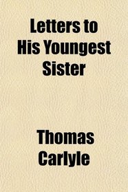 Letters to His Youngest Sister