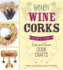Diy Wine Corks: 35+ Cute and Clever Cork Crafts