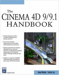 The Cinema 4D 9/9.1 Handbook (Graphics Series)