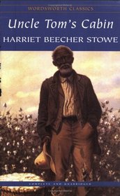 Uncle Tom's Cabin (Wordsworth Classics)