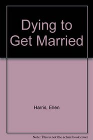 Dying to Get Married