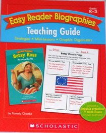 Easy Reader Biographies: Teacher's Guide: Strategies * Mini-Lessons * Graphic Organizers