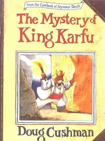 The Mystery of King Karfu (From the Casebook of Seymour Sleuth)