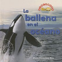 La Ballena En El Oceano/ the Whale in the Water (Benchmark Rebus (Spanish)) (Spanish Edition)