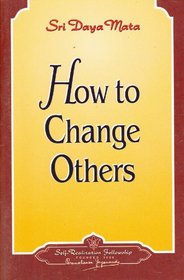 How to Change Others (How to live)