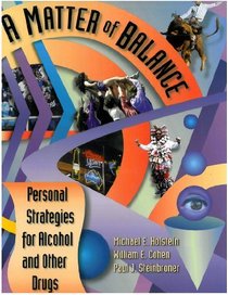 A Matter of Balance: Personal Strategies for Alcohol  Other Drugs.