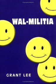 Wal-militia: The Conspsiracy of Wal-Mart and the Governement : A National Report