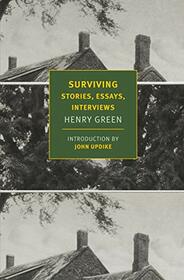 Surviving: Stories, Essays, Interviews (New York Review Books Classics)