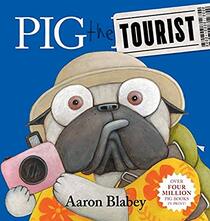 Pig the Pug Book 7: Pig the Tourist