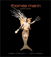 Thomas Mann: Metal Artist