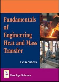Fundamentals of Engineering Heat and Mass Transfer