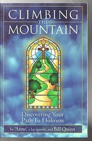 Climbing the Mountain (Discovering Your Path To Holiness)