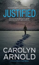 Justified: An absolutely addictive gripping mystery thriller (2) (Detective Madison Knight)
