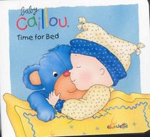 Baby Caillou Time for Bed: With Handle (Carousel)