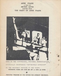 Anne Frank: A Play by Meyer Levin, Adapted from The Diary of Anne Frank