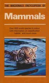 The Macdonald Encyclopedia of Mammals (Macdonald Encyclopedias)