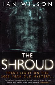 The Shroud: The 2000-Year-Old Mystery Solved