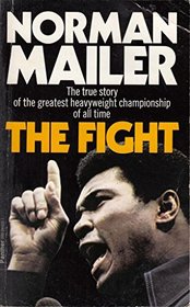 The Fight: The True Story of the Greatest Heavyweight Championship of All Time