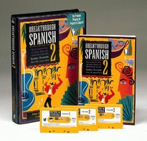 Breakthrough Spanish 2: The Successful Way to Speak, Read, and Understand Spanish (Book and Cassettes)