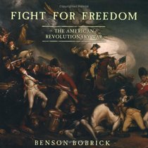 Fight for Freedom : The American Revolutionary War