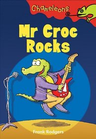 Mr Croc Rocks (Chameleons)