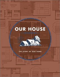 Our House Journal: The Story of Our Home
