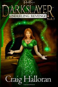 The Darkslayer - Underling Revenge (Book 3)