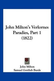 John Milton's Verlornes Paradies, Part 1 (1822) (German Edition)