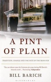 A Pint of Plain: Tradition, Change and the Fate of the Irish Pub