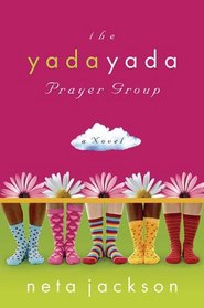 The Yada Yada Prayer Group (Yada Yada Prayer Group, Bk 1)