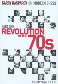 Modern Chess Series, Part 1: Revolution in the 70's (Modern Chess)