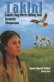 Takini : Lakota Boy Alerts Sitting Bull