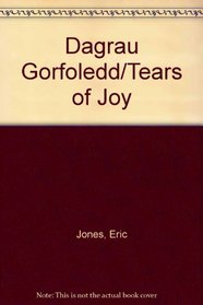 Dagrau Gorfoledd/Tears of Joy (Welsh Edition)