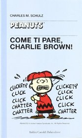 Come Ti Pare, Charlie Brown (Peanuts)