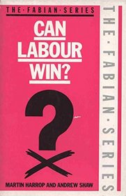 Can Labour Win? (The Fabian Series)