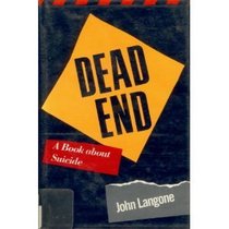 Dead End: A Book About Suicide