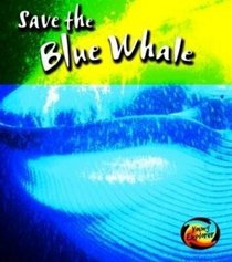 Save the Blue Whale (Save Our Animals)