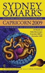 Sydney Omarr's Day-By-Day Astrological Guide for the Year 2009: Capricorn (Sydney Omarr's Day By Day Astrological Guide for Capricorn)