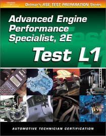 ASE Test Prep Series -- Automobile (L1): Automotive Advance Engine Performance