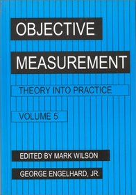 Objective Measurement: Theory Into Practice, Volume 5 (Objective Measurement: Theory Into Practice)